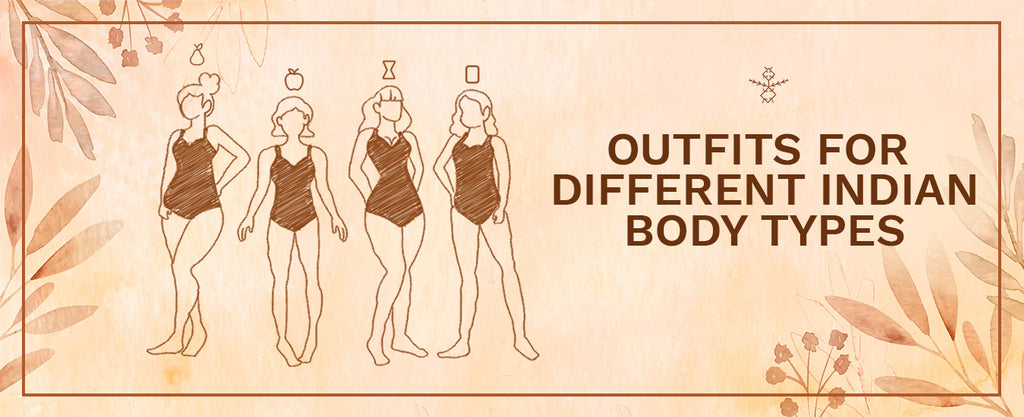 Outfits for Different Indian Body Types